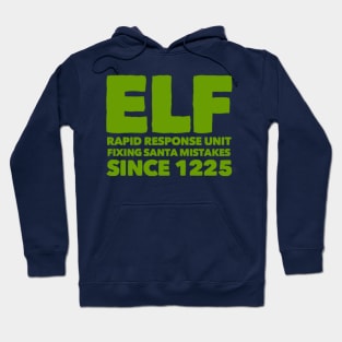 elf rapid response unit, fixing santa mistakes since 1225 Hoodie